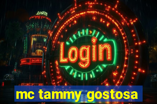 mc tammy gostosa